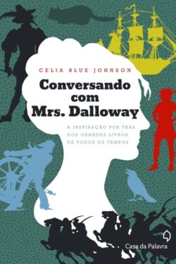 Download Coracoes SujosConversando com Mrs. Dalloway Celia Blue Johnson em ePUB mobi e PDF