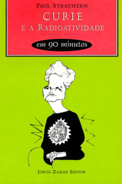 Download Curie e a Radioatividade em 90 Minutos Paul Strathern em ePUB mobi e PDF