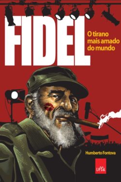 Download Fidel o Tirano Mais Amado do Mundo Humberto Fontova em ePUB mobi e PDF