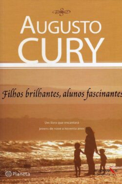 Download Filhos Brilhantes Alunos Fascinantes Augusto Cury em ePUB mobi e PDF