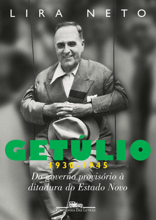 Download Getulio 1930 1945 Do Governo Provisório a Ditadura Do Estado Novo Lira Neto em ePUB mobi e PDF