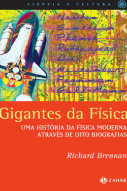 Download Gigantes Da Física Uma Historia Da Física Moderna Atraves De Oito Biografias Richard Brennan em ePUB mobi e PDF