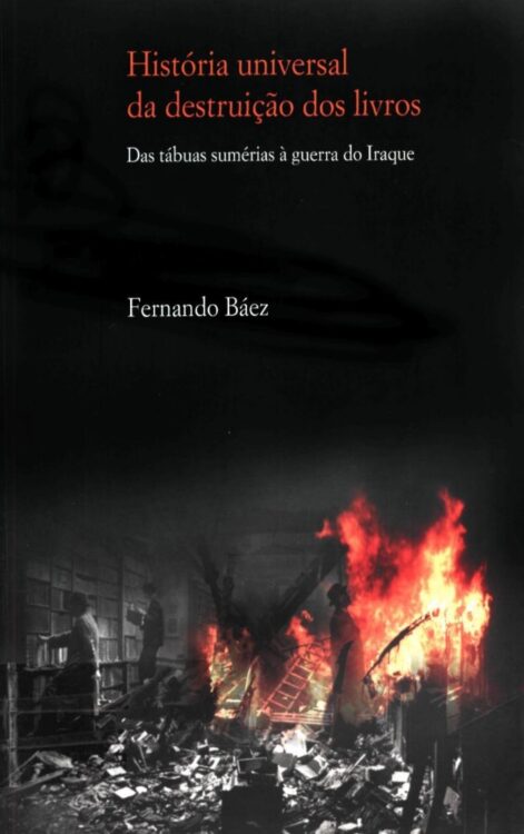 Download Historia Universal da Destruicao dos Livros Fernando Baez ePUB mobi e PDF