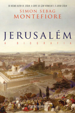 Download Jerusalem A Biografia Simon Sebag Montefiore em ePUB mobi e PDF