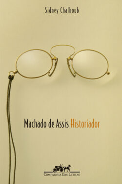 Download Machado de Assis historiador Sidney Chalhoub em ePUB mobi e PDF