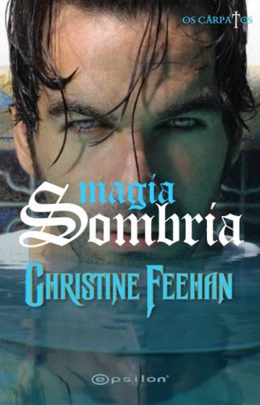 Download Magia Sombria Os Carpatos Vol.4 Christine Feehan em epub mobi e pdf