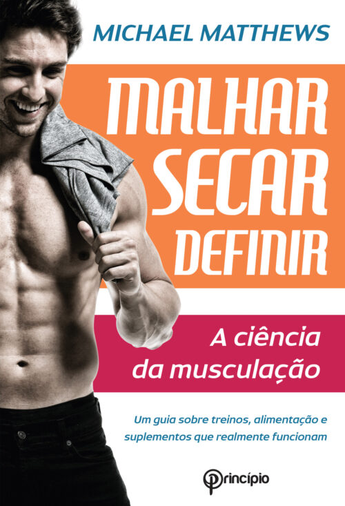 Download Malhar Secar Definir A Ciencia da Musculacao Michael Matthews em ePUB mobi e PDF