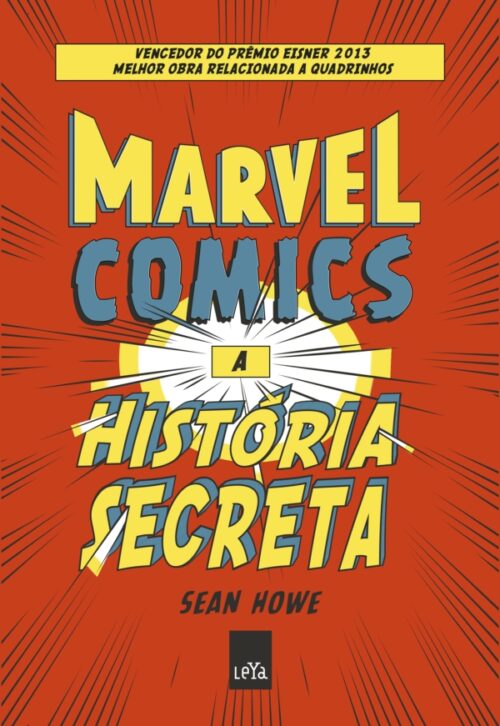 Download Marvel Comics A Historia Secreta Sean Howe em ePUB mobi e PDF