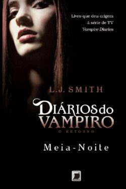 Download Meia Noite Diarios do Vampiro O Retorno Vol.3 L. J. Smith em epub mobi e pdf