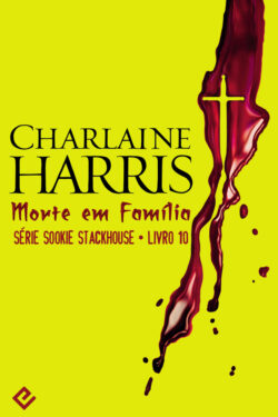 Download Morte em Família Sookie Stackhouse Vol.10 Charlaine Harris em epub mobi e pdf