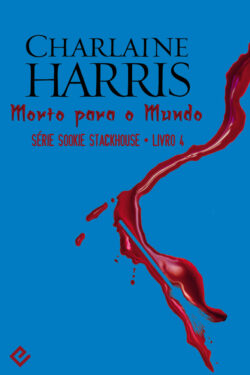 Download Morto Para o Mundo Sookie Stackhouse Vol.4 Charlaine Harris em epub mobi e pdf