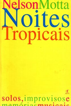 Download Noites Tropicais Nelson Motta em ePUB mobi e PDF