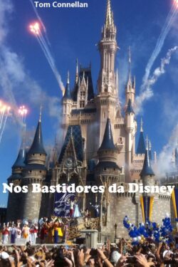 Download Nos Bastidores da Disney Tom Connellan em ePUB mobi e PDF