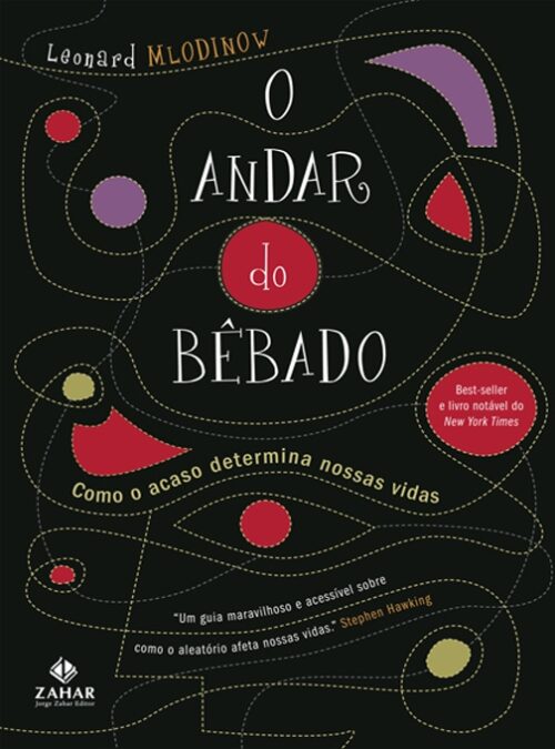 Download O Andar do Bebado Como o Acaso Determina Nossas Vidas Leonard Mlodinow em ePUB mobi e PDF