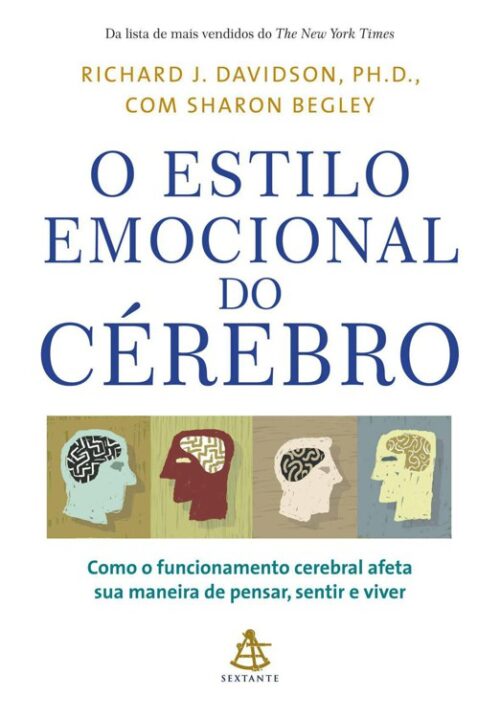 Download O Estilo Emocional do Cerebro Como o Funcionamento Cerebral Afeta sua Maneira de Pensar Sentir e Viver Richard J Davidson em ePUB mobi e PDF