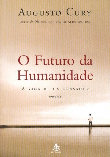 Download O Futuro da Humanidade Augusto Cury em ePUB mobi e PDF