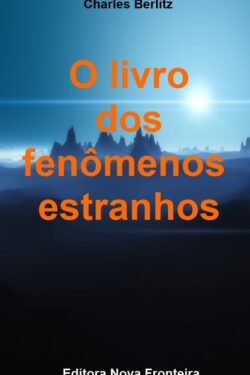 Download O Livro dos Fenomenos Estranhos Charles Berlitz em ePUB mobi e PDF