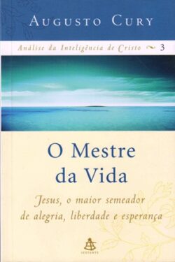 Download O Mestre da Vida Análise da Inteligência de Cristo Vol 3 Augusto Curyem ePUB mobi e PDF