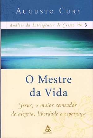 Download O Mestre da Vida Análise da Inteligência de Cristo Vol 3 Augusto Curyem ePUB mobi e PDF