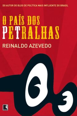 Download O país dos Petralhas Vol I Reinaldo Azevedo em ePUB mobi e PDF