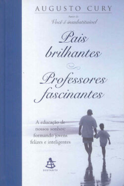 Download Pais brilhantes Professores Fascinantes Augusto Cury em ePUB mobi e PDF