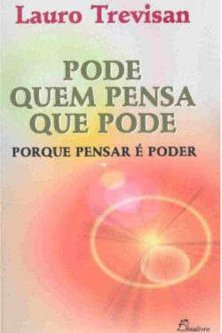 Download Pode Quem Pensa Que Pode Lauro Trevisan em epub mobi e pdf