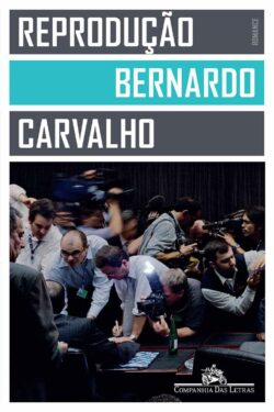 Download Reproducao Bernardo Carvalho em epub mobi e pdf