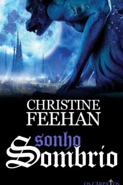 Download Sonho Sombrio Os Carpatos Vol.7 Christine Feehan em epub mobi e pdf