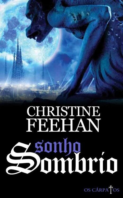 Download Sonho Sombrio Os Carpatos Vol.7 Christine Feehan em epub mobi e pdf