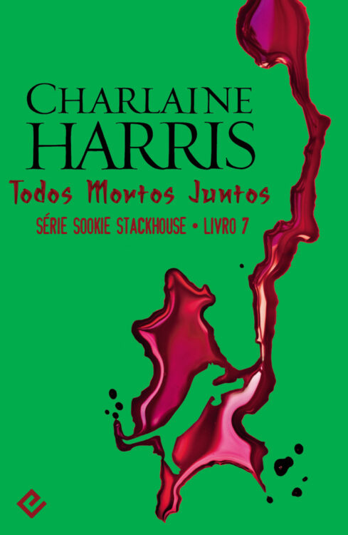 Download Todos Mortos Juntos Sookie Stackhouse Vol.7 Charlaine Harris em epub mobi e pdf