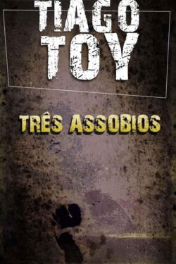 Download Tres Assobios Tiago Toy em epub mobi e pdf