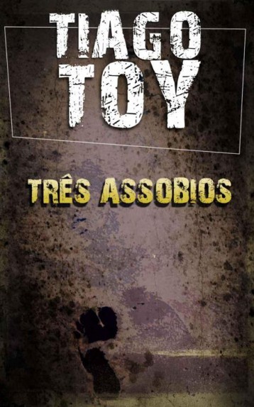 Download Tres Assobios Tiago Toy em epub mobi e pdf