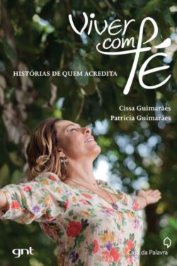 Download Viver Com Fe Historias De Quem Acredita Cissa Guimaraes em ePUB mobi e PDF