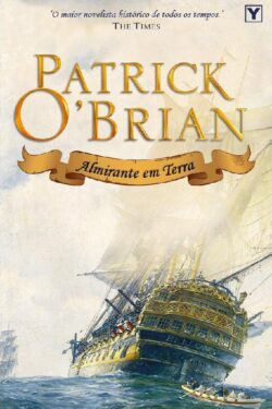 Download Almirante em Terra Mestre dos Mares Vol.18 Patrick O Brian em epub mobi e pdf