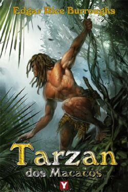 Tarzan dos Macacos – Tarzan – Vol.1 – Edgar Rice Burroughs