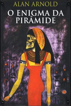 download O Enigma da Piramide Alan Arnold em ePUB MOB e PDF