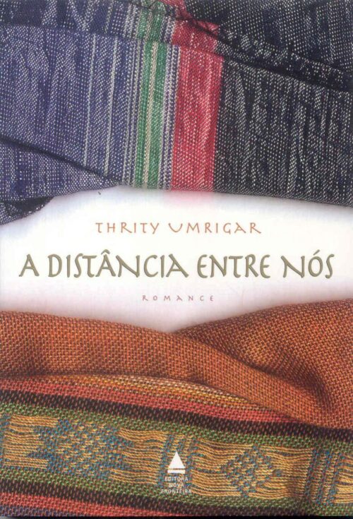 Download A Distancia entre Nos Thrity Umrigar em ePUB mobi e pdf