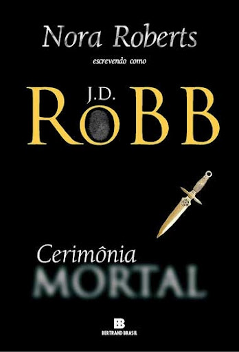 Download Cerimonia Mortal Serie Mortal Vol 5 J. D. Robb em ePUB mobi e pdf