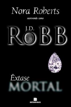 Download Extase Mortal Serie Mortal Vol 4 J. D. Robb em ePUB mobi e pdf