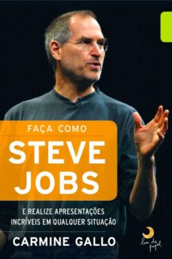 Download Faca Como Steve Jobs Carmine Gallo em ePUB mobi e pdf