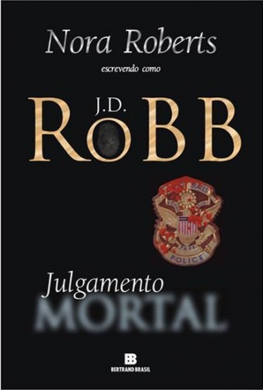 Download Julgamento Mortal Serie Mortal J. D. Robb em ePUB mobi e pdf