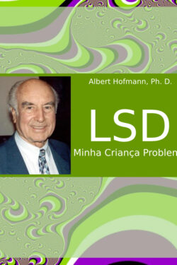 Download LSD Minha Crianca Problema Albert Hofmann em ePUB mobi e pdf