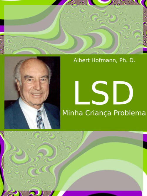 Download LSD Minha Crianca Problema Albert Hofmann em ePUB mobi e pdf