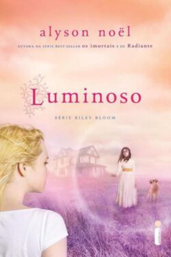 Download Luminoso Riley Bloom Vol 2 Alyson Noel em ePUB mobi e pdf