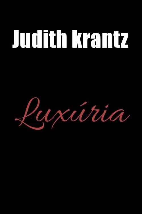 Download Luxuria Judith krantz em ePUB mobi e pdf