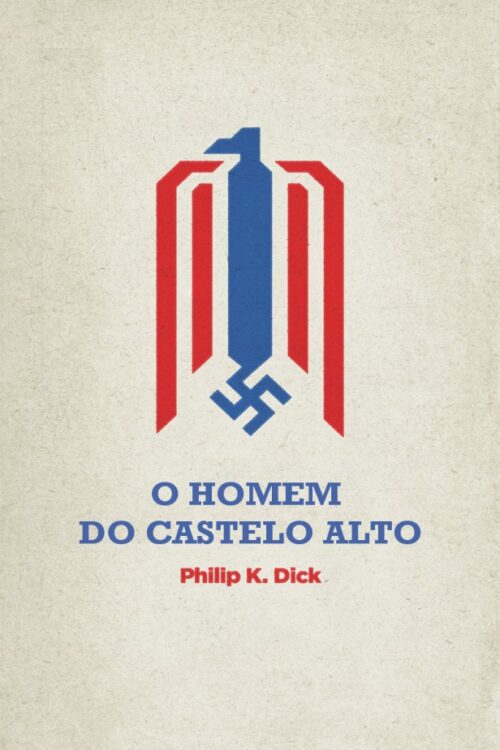 Download O Homem do Castelo Alto Philip K Dick em ePUB mobi e pdf