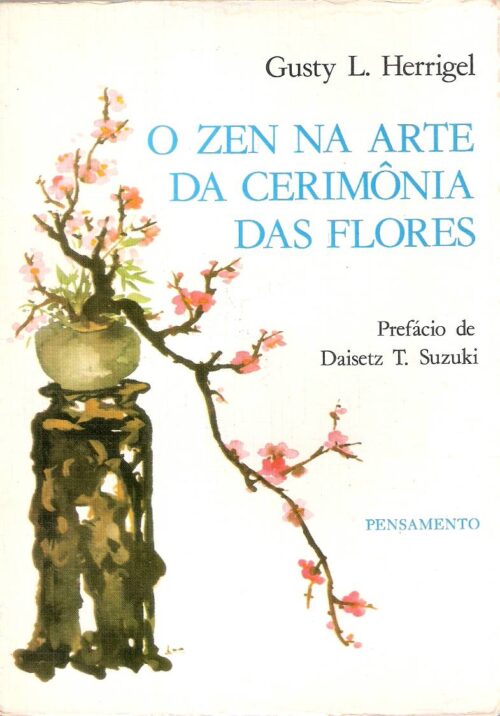 Download O Zen na Arte da Cerimonia das Flores Gusty L. Herrigel em ePUB mobi e pdf