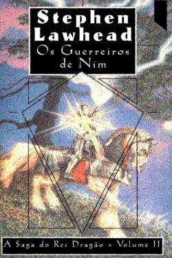 Download Os Guerreiros de Nim A Saga do Rei Dragao Vol 2 Stephen Lawhead em ePUB mobi e pdf