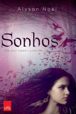 Download Sonhos The Soul Seekers Vol 1 Alyson Noël em ePUB mobi e pdf