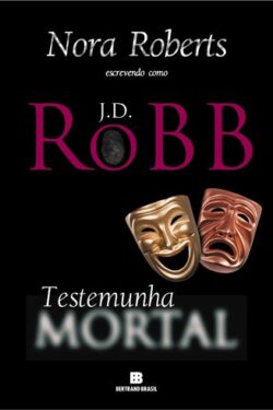 Download Testemunha Mortal Serie Mortal Vol 10 J. D. Robb em ePUB mobi e pdf